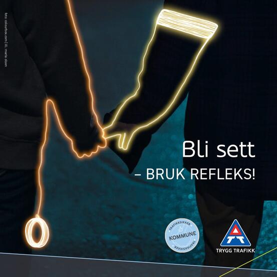 Plakat: Trygg Trafikk - Bli sett, bruk refleks