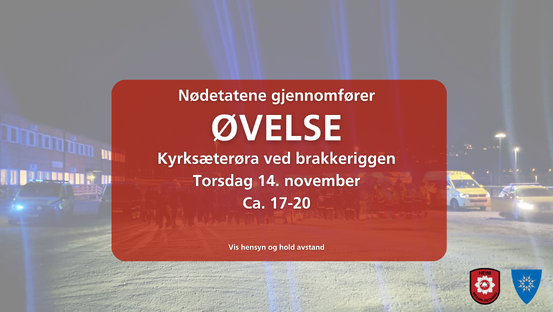 På bildet: Plakat med informasjon om at det gjennomføres øvelse i kveld kl. 17.00 til 20.00